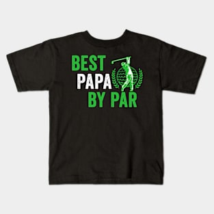 Father's Day Best Papa by Par Funny Golf Kids T-Shirt